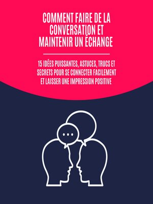 cover image of Comment Faire de la Conversation et Maintenir un Échange